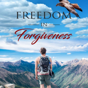 Freedom in Forgiveness - eBook